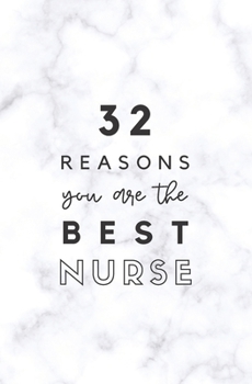 Paperback 32 Reasons You Are The Best Nurse: Fill In Prompted Marble Memory Book