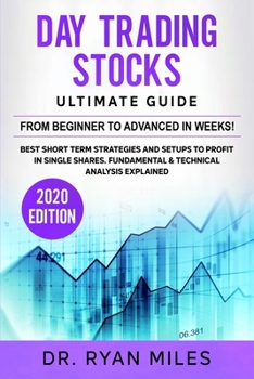Paperback Day Trading Stocks Ultimate Guide: From Beginner to Advanced in weeks! Best Short term Strategies and Setups to Profit in Single Shares. Fundamental & Book