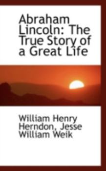 Paperback Abraham Lincoln: The True Story of a Great Life Book