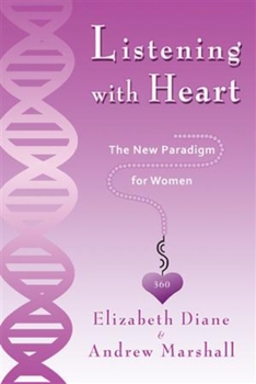 Paperback Listening with Heart 360: The New Paradigm for Women Book