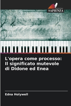 Paperback L'opera come processo: Il significato mutevole di Didone ed Enea [Italian] Book