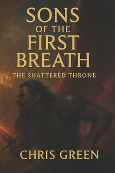Sons of The First Breath: The Shattered Throne