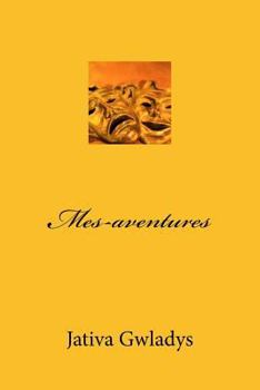 Paperback Mes-aventures [French] Book