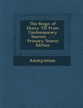 Paperback Reign of Henry VII from Contemporary Sources ... Book