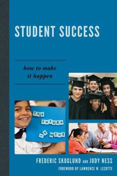 Student Success: How to Make It Happen