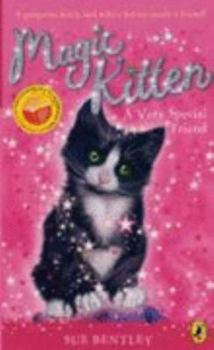 A Very Special Friend (Magic Kitten) - Book #16 of the Magic Kitten