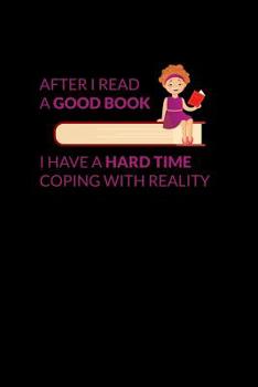 Paperback After I Read A Good Book I Have A Hard Time Coping With Reality: Blood Sugar Logbook Book