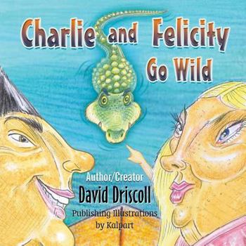 Paperback Charlie and Felicity Go Wild Book
