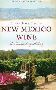 New Mexico Wine: An Enchanting History (American Palate) - Book  of the American Palate