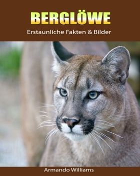 Paperback Bergl?we: Erstaunliche Fakten & Bilder [German] Book