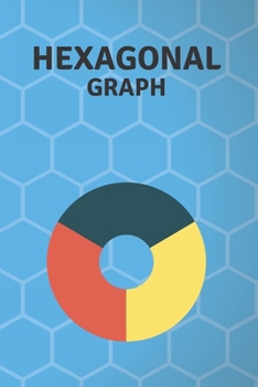 Hexagonal Graph: Hexagonal Graph Notebook / Journal - Organic Chemistry / Mathematics / Physics - 120 pages LARGE Hexagonal Graph Paper Notebook For ... structures | 6 x 9 inch| Light Blue Cover