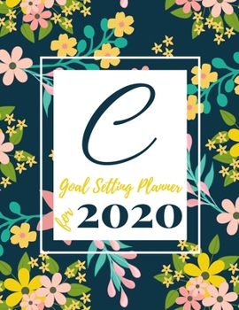 Paperback Goal Setting Planner for 2020: Achieve your Dreams Improve your Productivity and Organize your Life so your Life works for You! Floral monogram editi Book