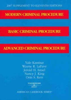 Paperback Modern Criminal Procedure, Basic Criminal Procedure and Advanced Criminal Procedure, 11th Edition, 2007 Supplement (American Casebook) Book