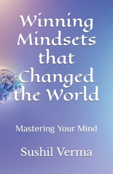 Paperback Winning Mindsets that Changed the World: Mastering Your Mind Book