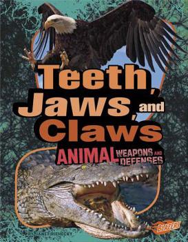 Paperback Teeth, Claws, and Jaws: Animal Weapons and Defenses Book