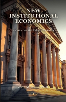 Paperback New Institutional Economics: A Primer for the Working Economist Book