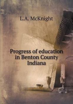 Paperback Progress of education in Benton County Indiana Book
