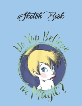 Paperback SketchBook: Disney Peter Pan Tinker Bell Outline Floral Sketch Portrait Tshirt 1 Cute Theme Marble Size SketchBook Blank Pages Rul Book