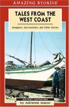 Paperback Tales from the West Coast: Smugglers, Sea Monsters, and Other Stories Book