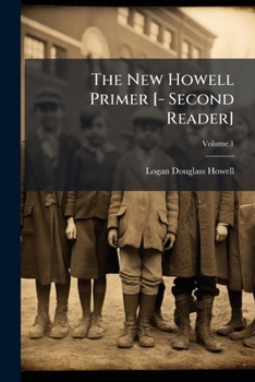Paperback The New Howell Primer [- Second Reader]; Volume 1 Book