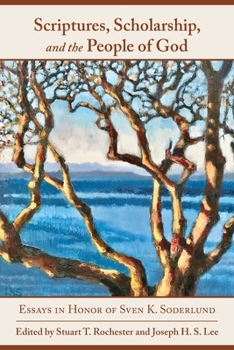 Paperback Scriptures, Scholarship, and the People of God: Essays in Honor of Sven K. Soderlund Book