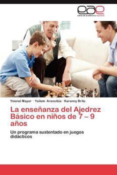 Paperback La Ensenanza del Ajedrez Basico En Ninos de 7 - 9 Anos [Spanish] Book