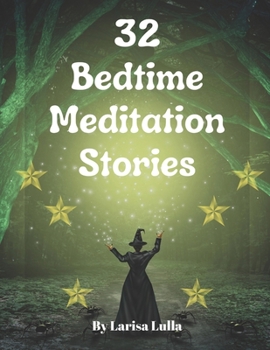 32 Bedtime Meditation Stories: Stories for Sound Asleep, Anxiety Relief and Stressed-out adults
