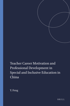Paperback Teacher Career Motivation and Professional Development in Special and Inclusive Education in China Book