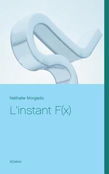Paperback L'instant F(x) [French] Book