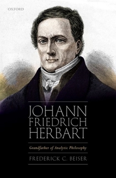 Hardcover Johann Friedrich Herbart: Grandfather of Analytic Philosophy Book