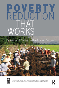 Paperback Poverty Reduction That Works: Experience of Scaling Up Development Success Book