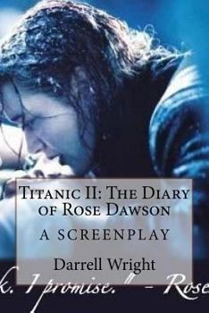 Paperback Titanic II: The Diary of Rose Dawson: A Screenplay Book