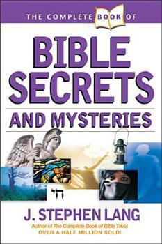 Paperback The Complete Book of Bible Secrets and Mysteries Book