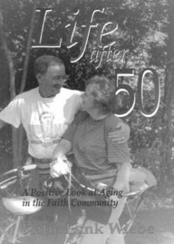 Paperback Life After 50: A Positive Look at Aging in the Faith Community (Walker Large Print Books) [Large Print] Book