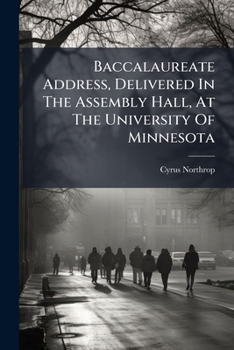 Paperback Baccalaureate Address, Delivered In The Assembly Hall, At The University Of Minnesota Book