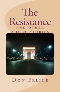 Paperback The Resistance: and other Short Stories Book