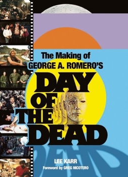 Paperback The Making of George A. Romero's Day of the Dead Book