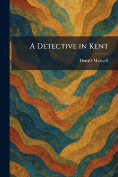 A Detective in Kent