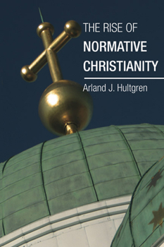 Paperback The Rise of Normative Christianity Book