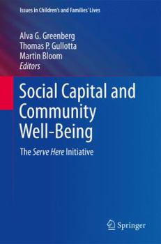 Hardcover Social Capital and Community Well-Being: The Serve Here Initiative Book