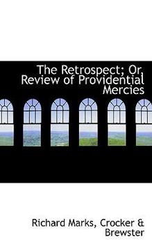 Paperback The Retrospect; Or, Review of Providential Mercies Book