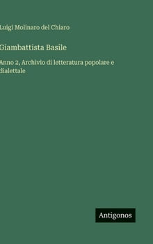 Giambattista Basile: Anno 2, Archivio di letteratura popolare e dialettale