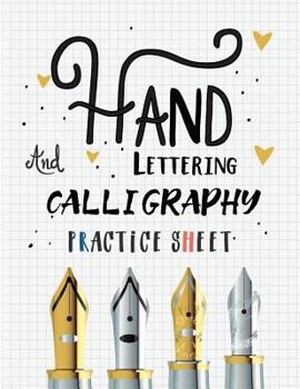 Paperback Hand Lettering and Calligraphy Practice Sheet: Over 100 Pages With Three Types Of Practice: Hand Lettering Practice Sheet Book