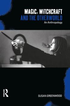 Paperback Magic, Witchcraft and the Otherworld: An Anthropology Book