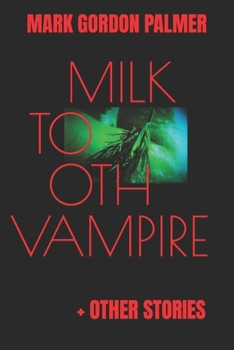 Paperback Milk Tooth Vampire: Scrunchy Eyes - Fiction Collection Book