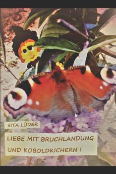 Paperback Liebe Mit Bruchlandung Und Koboldkichern [German] Book