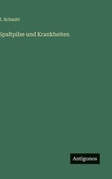 Hardcover Spaltpilze und Krankheiten [German] Book