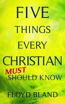 Paperback Five Things Every Christian Must Know Book