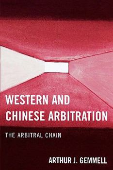 Paperback Western and Chinese Arbitration: The Arbitral Chain Book