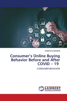 Consumer's Online Buying Behavior Before and After COVID - 19
